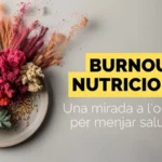 Burnout nutricional: una mirada a l'obsessió per menjar saludable obsessio per menjar